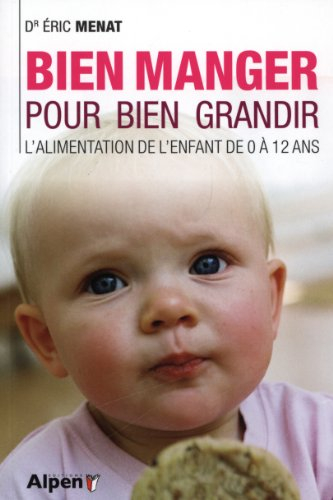 Bien manger pour bien grandir : l'alimentation de l'enfant de 0 à 12 ans
