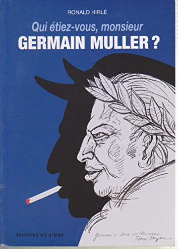 Qui étiez-vous, monsieur Germain Muller ?