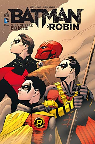 Batman & Robin. Vol. 2. La guerre des Robin - Peter J. Tomasi, Patrick Gleason
