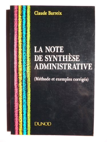 La note de synthèse administrative : méthode et exemples corrigés