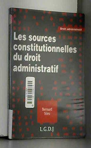 Les sources constitutionnelles du droit administratif