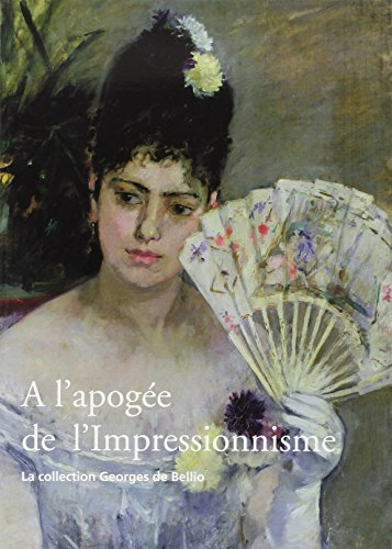 A l'apogée de l'impressionnisme : la collection Georges de Bellio : exposition, musée Marmottan, Par