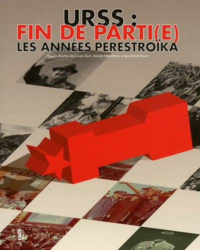URSS, fin de parti(e) : les années Perestroïka, 1985-1991
