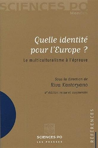 Quelle identité pour l'Europe ? : le multiculturalisme à l'épreuve