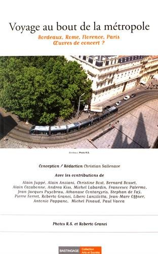 Voyage au bout de la métropole : Bordeaux, Rome, Florence, Paris, oeuvres de concert ?