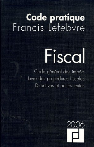 code pratique fiscal : code général des impôts, livre des procédures fiscales, directives et autres 