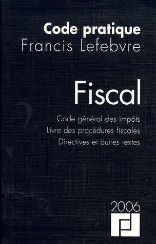 code pratique fiscal : code général des impôts, livre des procédures fiscales, directives et autres