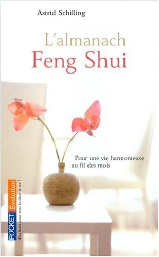 L'almanach feng shui : pour une vie harmonieuse au fil des mois