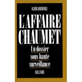 L'affaire Chaumet : un dossier sous haute surveillance