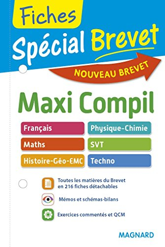 Maxi compil : français, physique chimie, maths, SVT, histoire géo, EMC, techno : nouveau brevet