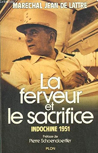 La Ferveur et le sacrifice : Indochine 1951