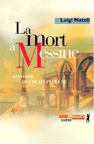 Histoire des Beati Paoli. Vol. 2. La mort à Messine