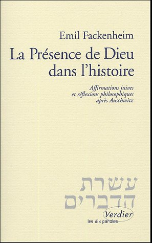 La présence de Dieu dans l'histoire : affirmations juives et réflexions philosophiques après Auschwi