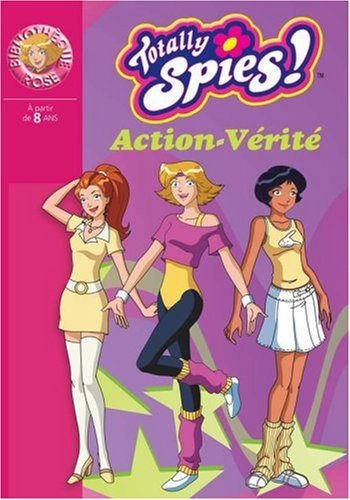 Totally Spies !. Vol. 14. Action-Vérité