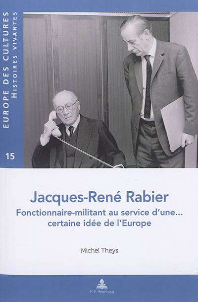 Jacques-René Rabier : fonctionnaire-militant au service d'une... certaine idée de l'Europe