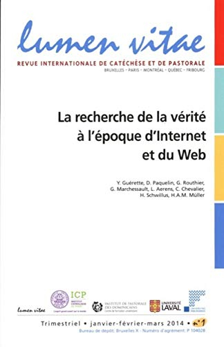 Lumen vitae, n° 1 (2014). La recherche de la vérité à l'époque d'Internet et du web