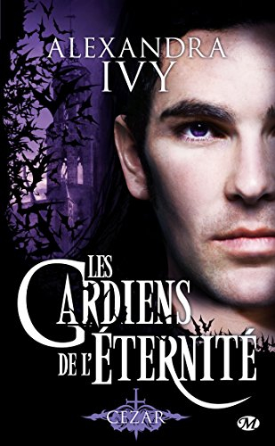 Les gardiens de l'éternité. Vol. 4. Cezar