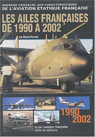 Les ailes françaises : de 1990 à 2002