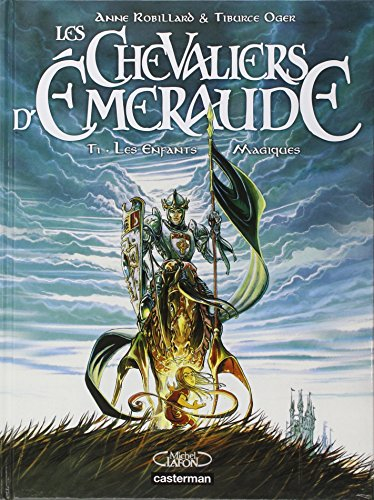 Les chevaliers d'Emeraude. Vol. 1. Les enfants magiques