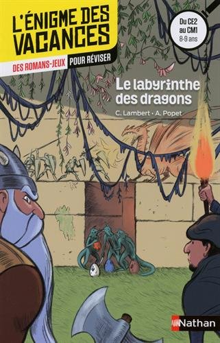 Le labyrinthe des dragons : des romans-jeux pour réviser : du CE2 au CM1, 8-9 ans