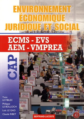Environnement économique, juridique et social, CAP : ECMS, EVS, AEM, VMPREA