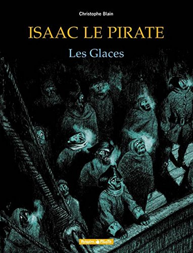 Isaac le pirate. Vol. 2. Les glaces