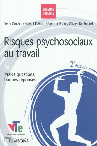 Risques psychosociaux au travail : vraies questions, bonnes réponses
