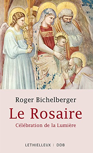 Le rosaire : célébration de la lumière : les mystères lumineux