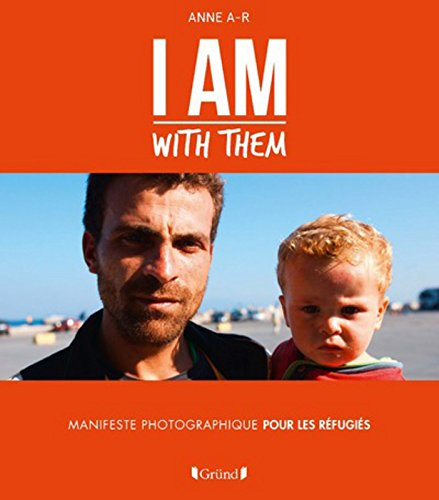 I am with them : manifeste photographique pour les réfugiés
