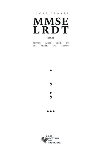 Matin, midi, soir, et le reste du temps