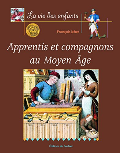 Apprentis et compagnons au Moyen Age