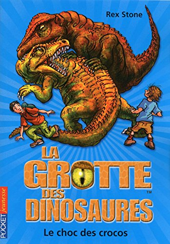 La grotte des dinosaures. Vol. 14. Le choc des crocos