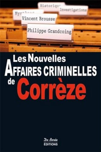 Les nouvelles affaires criminelles de Corrèze