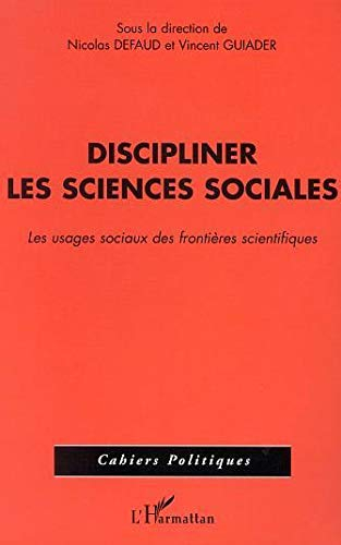 Discipliner les sciences sociales : les usages sociaux des frontières scientifiques