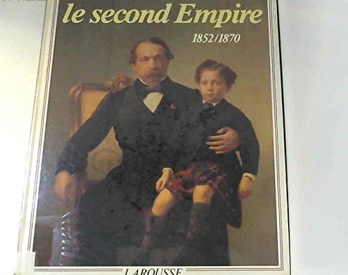 Le Second Empire : 1852-1870
