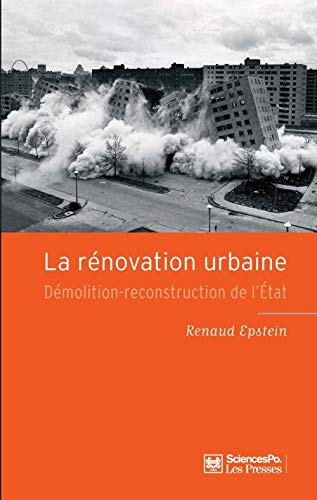 La rénovation urbaine : démolition-reconstruction de l'Etat