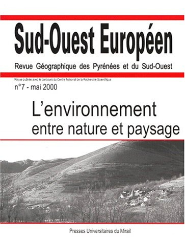 Sud-Ouest européen, n° 7. L'environnement entre nature et paysage