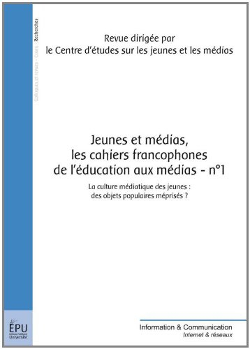Jeunes et médias, les cahiers francophones de l'éducation aux médias, n° 1. La culture médiatique de