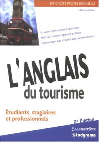 L'anglais du tourisme : étudiants, stagiaires et professionnels : connaître l'environnement touristi