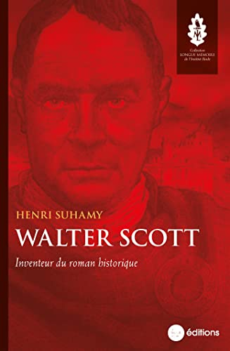 Walter Scott : inventeur du roman historique