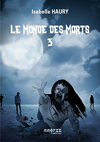 Le monde des morts 3