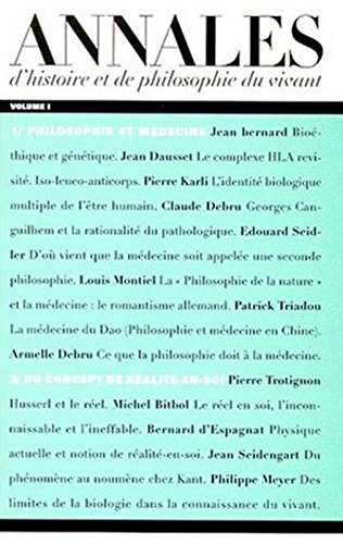 Annales d'histoire et de philosophie du vivant, n° 1. Philosophie et médecine