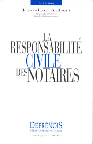 la responsabilité civile des notaires, 3e édition