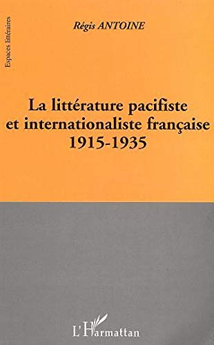 La littérature pacifiste et internationaliste française, 1915-1935