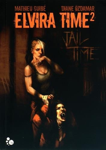 Elvira Time. Vol. 2. Jail time