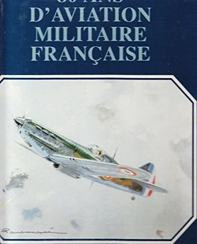 80 ans d'aviation militaire française