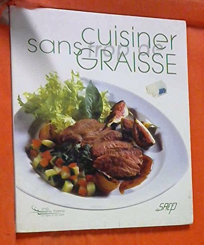 Cuisiner sans trop de graisse