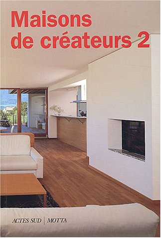 Maisons de créateurs. Vol. 2. Intérieurs italiens 1995-2002