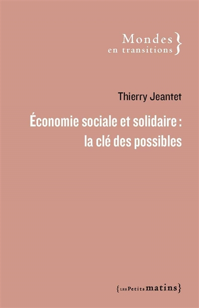 Economie sociale et solidaire : la clé des possibles