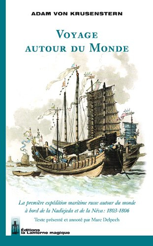 Voyage autour du monde : la première expédition maritime russe autour du monde à bord de la Nadiejed